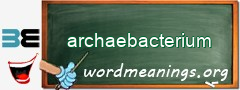 WordMeaning blackboard for archaebacterium